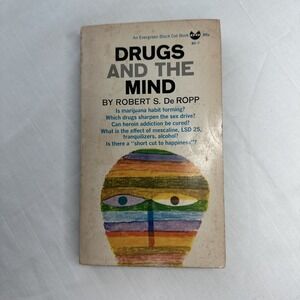 1961 DRUGS AND THE MIND by Robert S De Ropp Black Cat Paperback 4th Edition